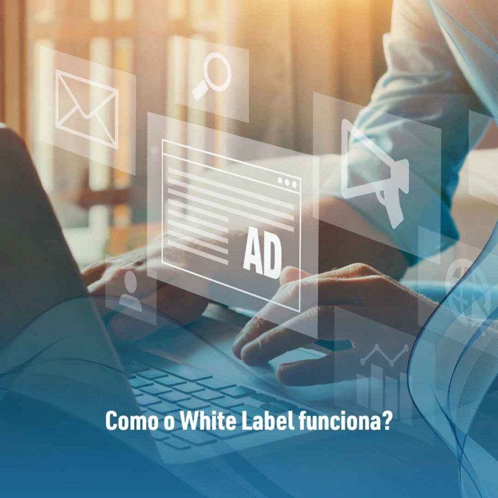 Como o White Label funciona?