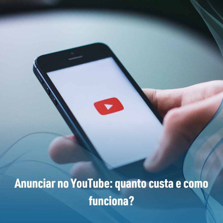Anunciar no YouTube quanto custa e como funciona?